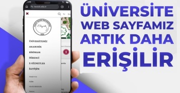 Üniversite Web Sayfamız Artık Daha Erişilir