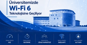 Üniversitemizde Wi-Fi 6 Teknolojisine Geçiliyor