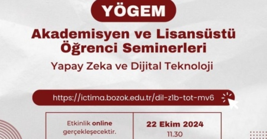 YÖGEM Akademisyen ve Lisansüstü Öğrenci Seminerleri / Yapay Zeka ve Dijital Teknoloji